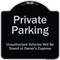 Signmission Designer Series-Private Parking Unauthorized Vehicles Will Be Towed Owner E, 18" x 18", BS-1818-9776 A-DES-BS-1818-9776 - alternate 1